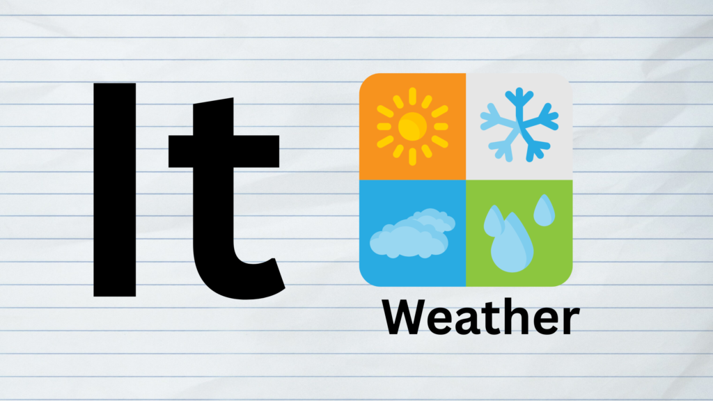 it is used for weather it is used for weather