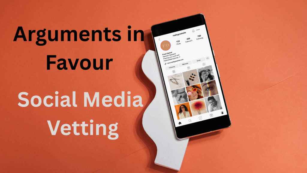 Arguments in favour of Social Media Vetting