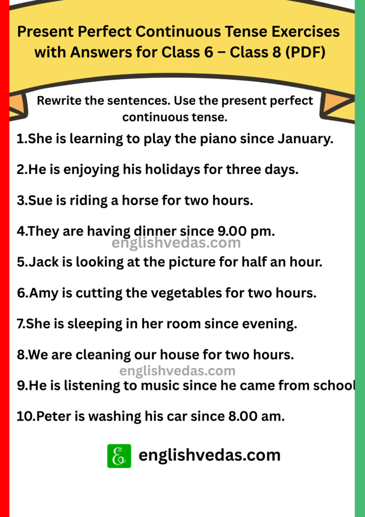Present Perfect Continuous Tense Exercises for Class 6, 7 & 8