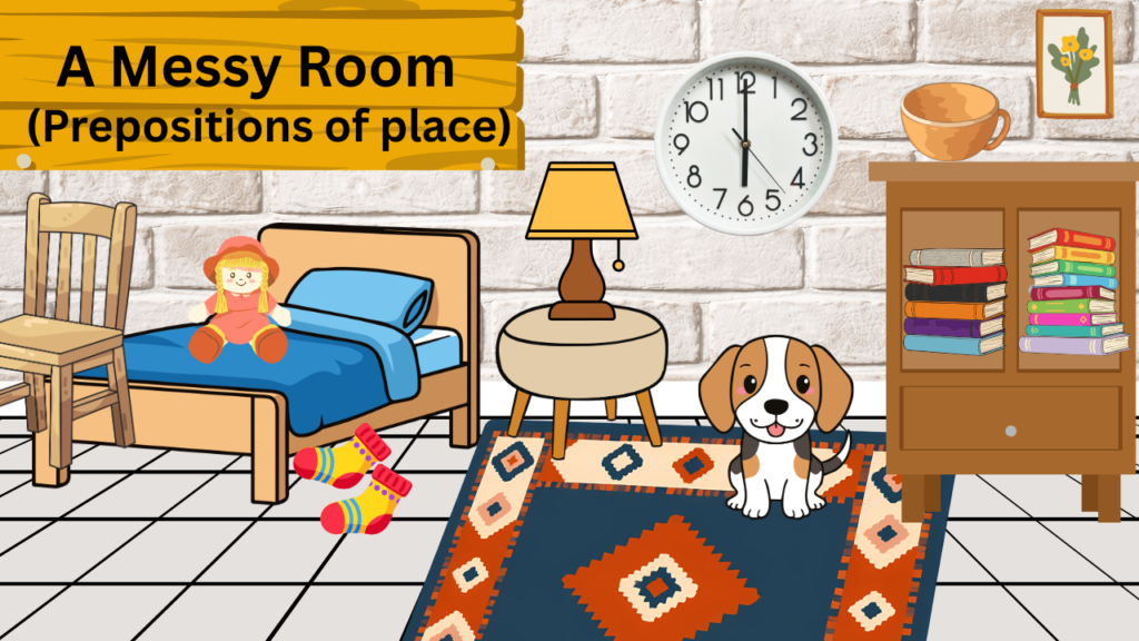 A Messy Room Prepositions of Place